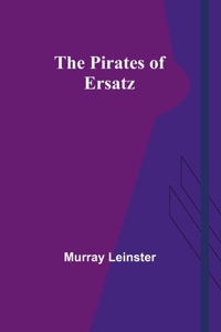 Pirates of Ersatz