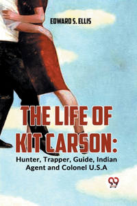 Life Of Kit Carson