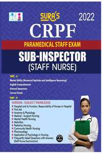 SURA`S CRPF Paramedical Staff Exam Sub-Inspector (SI) Staff Nurse Exam Books - Latest Edition 2022