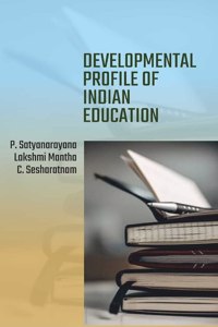 DEVELOPMENTAL PROFILE OF INDIAN EDUCATION