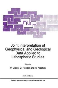 Joint Interpretation of Geophysical and Geological Data Applied to Lithospheric Studies