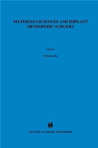 Materials Sciences and Implant Orthopedic Surgery