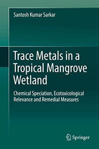 Trace Metals in a Tropical Mangrove Wetland