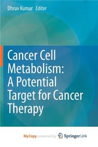 Cancer Cell Metabolism