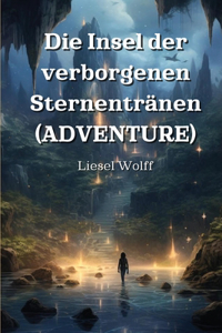 Die Insel der verborgenen Sternentränen (ADVENTURE)