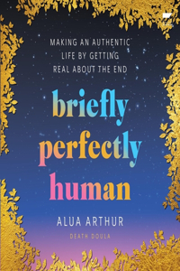 Briefly Perfectly Human