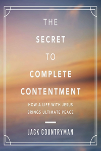The Secret to Complete Contentment