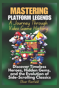 Mastering Platform Legends A Journey Through Video Game History