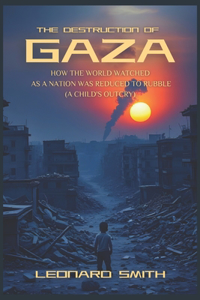 The Destruction of Gaza