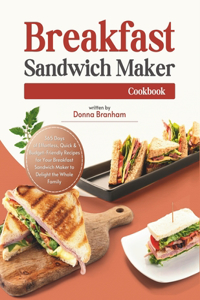 Breakfast Sandwich Maker Cookbook