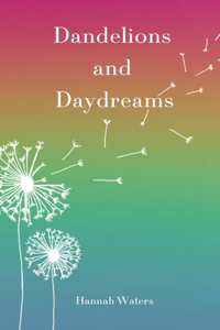 Dandelions and Daydreams