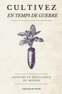 Cultivez en temps de guerre