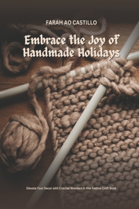 Embrace the Joy of Handmade Holidays