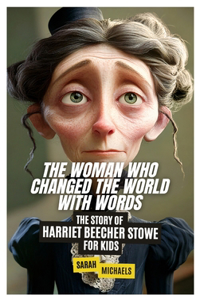 The Woman Who Changed the World with Words