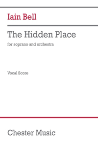 Bell: The Hidden Place for Soprano and Orchestra Vocal Score