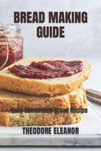 Bread Making Guide