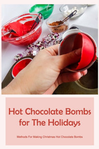 Hot Chocolate Bombs for The Holidays