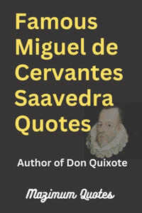 Famous Miguel de Cervantes Saavedra Quotes