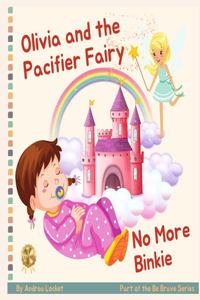 Olivia and Pacifier Fairy - No More Binkies