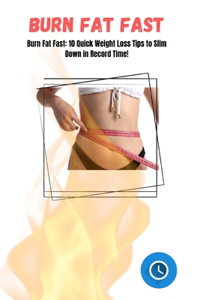 Burn Fat Fast