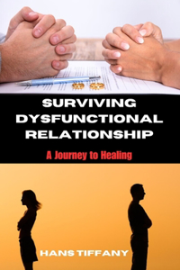 Surviving Dysfunctional Relationships