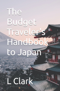 Budget Traveler's Handbook to Japan