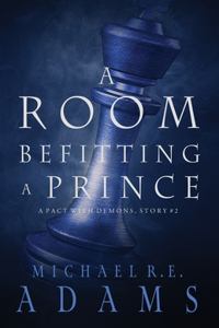 Room Befitting a Prince (A Pact with Demons, Story #2)