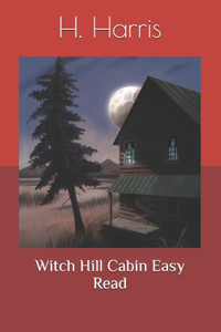 Witch Hill Cabin Easy Read