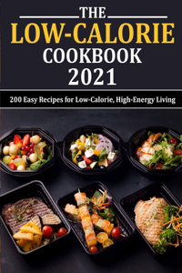 The Low Calorie Cookbook 2021