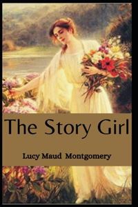 The Story Girl Lucy Maud Montgomery