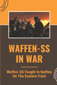 Waffen-SS In War