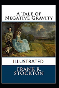 A Tale of Negative Gravity Illustrated