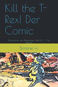 Kill the T-Rex! Der Comic