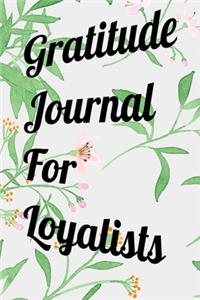 Gratitude Journal For Loyalists