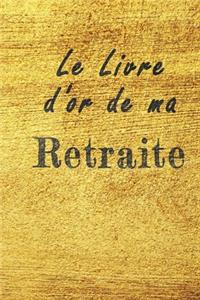 Le Livre d'Or de ma retraite carnet de voeux