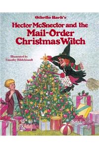 Hector McSnector and the Mail-Order Christmas Witch