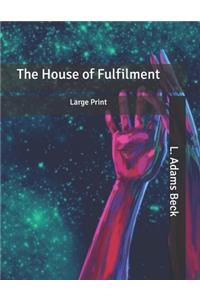 The House of Fulfilment