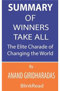 Summary of Winners Take All by Anand Giridharadas