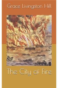 The City of Fire