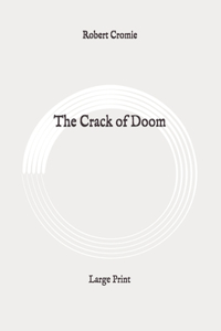 The Crack of Doom