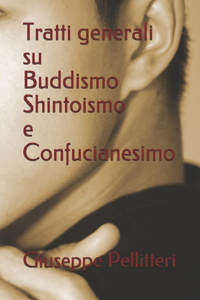 Tratti generali su Buddismo Shintoismo e Confucianesimo