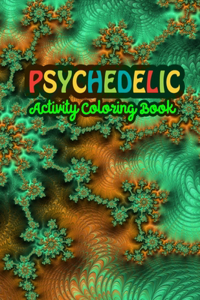 Psychedelic Activity Coloring Book