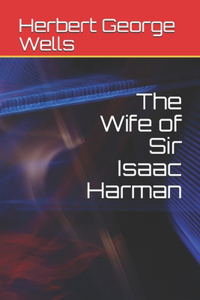 The Wife of Sir Isaac Harman
