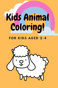 Kids Animal Coloring! - For Kids Aged 2-4
