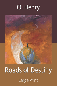 Roads of Destiny
