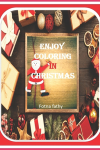 Enjoy coloring in Christmas