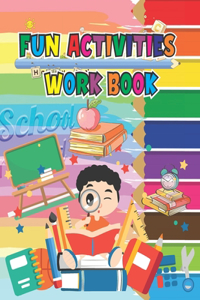 Fun Activities Work book: Word Search, Coloring, Sudokus, Mazes, for kids Ages 6-8