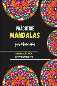 Prächtige Mandalas zum Ausmalen - Malbuch für Erwachsene