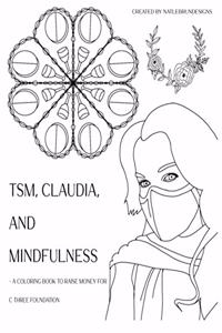 TSM, Claudia and Mindfulness