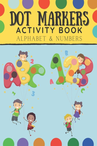 Dot Markers Activity Book Alphabet and Numbers